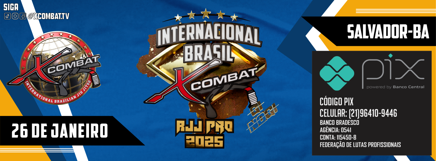 INTERNACIONAL X-COMBAT BJJ PRO 2025 - SALVADOR